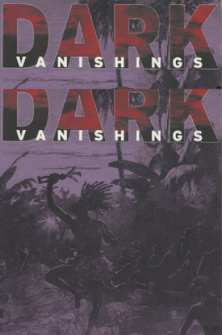 Kniha Dark Vanishings Patrick Brantlinger