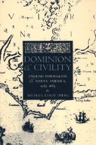 Книга Dominion and Civility Michael Leroy Oberg