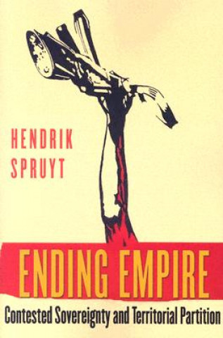 Kniha Ending Empire Hendrik Spruyt