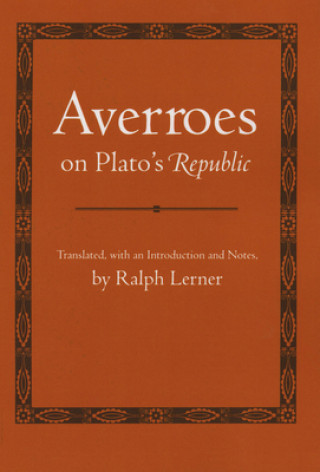 Book Averroes on Plato's "Republic" Averroes