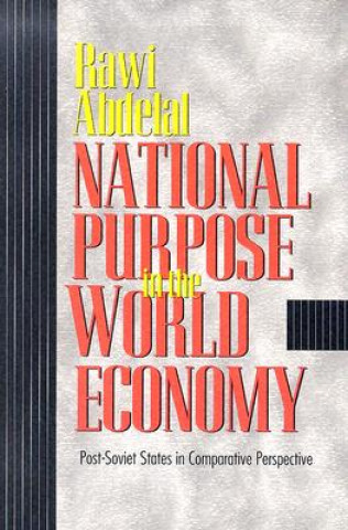 Carte National Purpose in the World Economy Rawi Abdelal