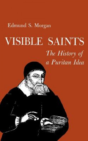 Kniha Visible Saints Edmund S. Morgan