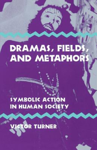 Könyv Dramas, Fields, and Metaphors Victor Turner