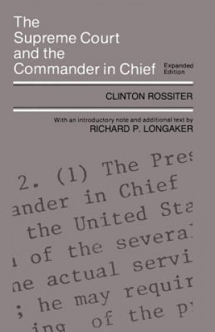 Buch Supreme Court and the Commander in Chief Clinton Lawrence Rossiter