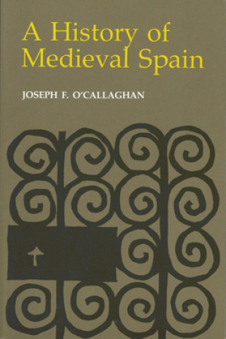 Könyv History of Medieval Spain Joseph F. O'Callaghan
