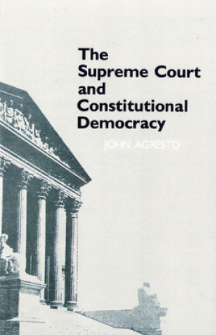 Book Supreme Court and Constitutional Democracy John Agresto