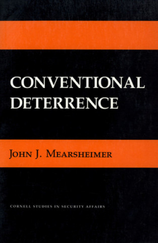 Könyv Conventional Deterrence John J. Mearsheimer
