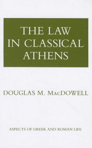 Книга Law in Classical Athens Douglas McDowell