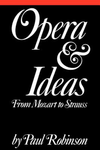 Книга Opera and Ideas Paul Robinson