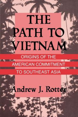 Buch Path to Vietnam Andrew J. Rotter