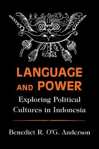 Knjiga Language and Power Benedict R. O'G. Anderson