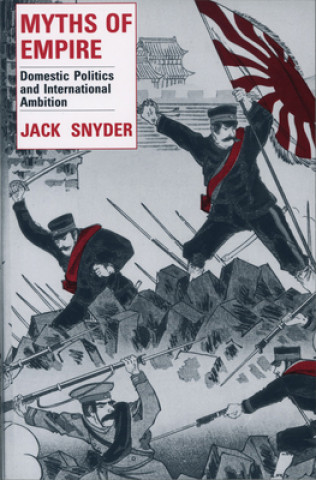 Carte Myths of Empire Jack Snyder