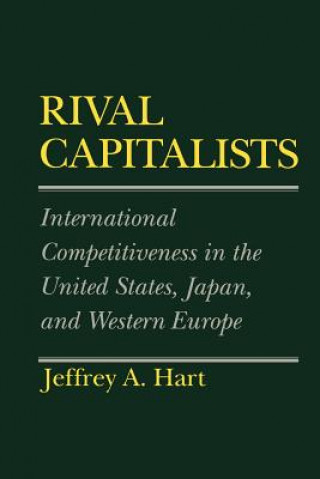 Kniha Rival Capitalists Jeffrey A. Hart