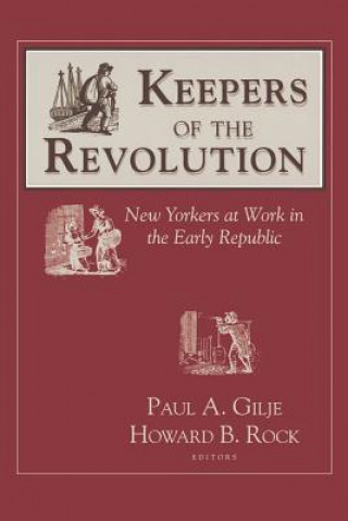 Carte Keepers of the Revolution Paul A. Gilje