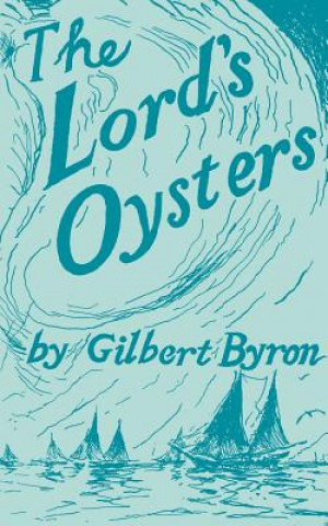 Buch Lord's Oysters Gilbert Byron