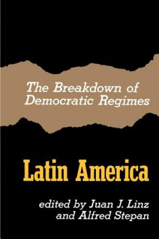 Kniha Breakdown of Democratic Regimes Juan J. Linz