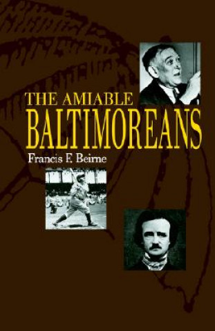 Kniha Amiable Baltimoreans Francis F. Beirne