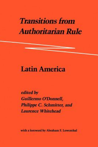 Knjiga Transitions from Authoritarian Rule Guillermo O'Donnell