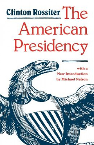 Książka American Presidency Clinton Lawrence Rossiter