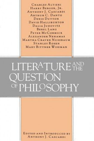 Könyv Literature and the Question of Philosophy Anthony J. Cascardi