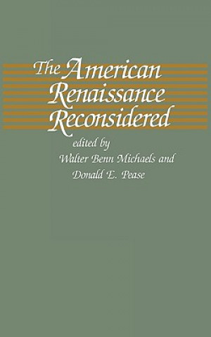 Könyv American Renaissance Reconsidered Walter Benn Michaels