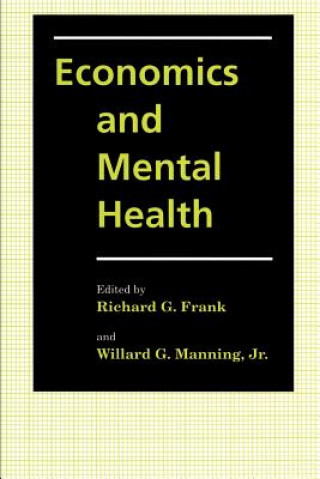 Carte Economics and Mental Health Richard G. Frank
