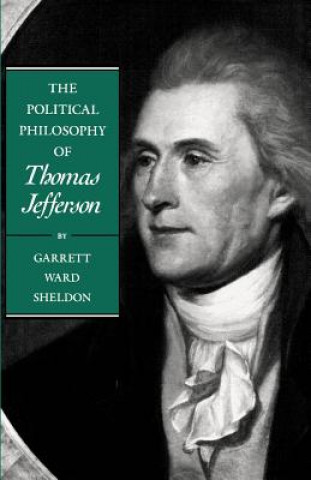 Βιβλίο Political Philosophy of Thomas Jefferson Garrett Ward Sheldon