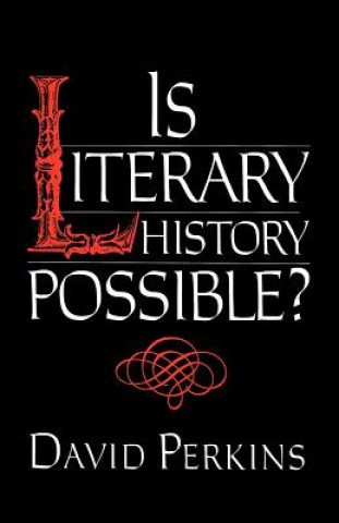 Carte Is Literary History Possible? David Perkins