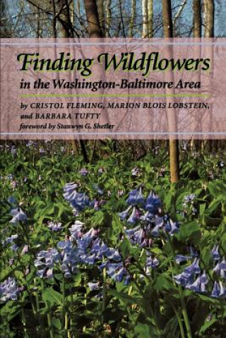 Książka Finding Wildflowers in the Washington-Baltimore Area Cristol Fleming