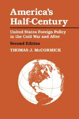 Kniha America's Half-Century Thomas J. McCormick