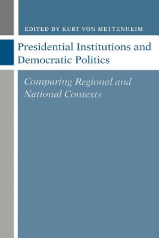 Carte Presidential Institutions and Democratic Politics Kurt Mettenheim