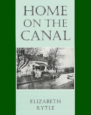 Könyv Home on the Canal Elizabeth Kytle