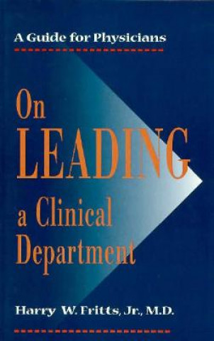 Kniha On Leading a Clinical Department Harry W. Fritts