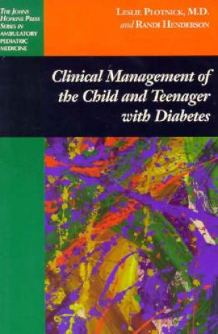 Carte Clinical Management of the Child and Teenager with Diabetes Leslie Plotnick