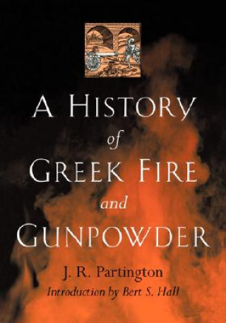 Knjiga History of Greek Fire and Gunpowder J. R. Partington