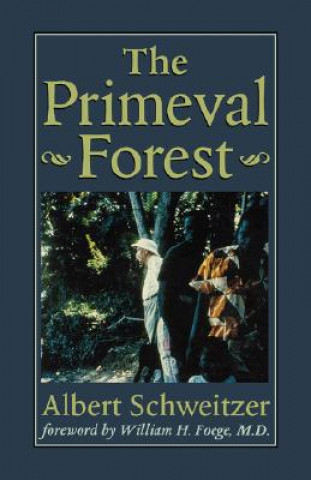 Kniha Primeval Forest Albert Schweitzer
