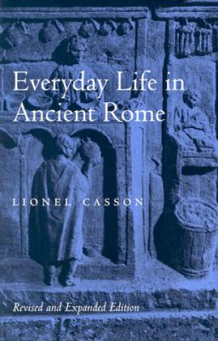 Kniha Everyday Life in Ancient Rome Lionel Casson