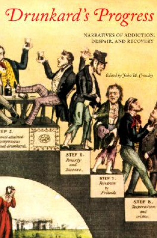 Knjiga Drunkard's Progress John W. Crowley