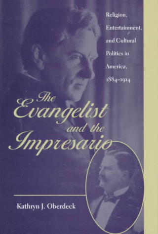Книга Evangelist and the Impresario Kathryn J. Oberdeck