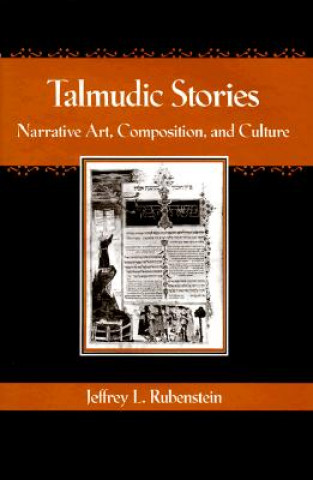 Kniha Talmudic Stories Jeffrey L. Rubenstein