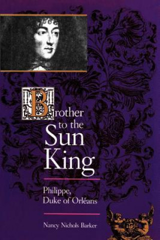 Könyv Brother to the Sun King Nancy Nichols Barker