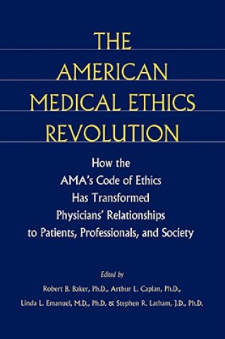 Livre American Medical Ethics Revolution Robert B. Baker