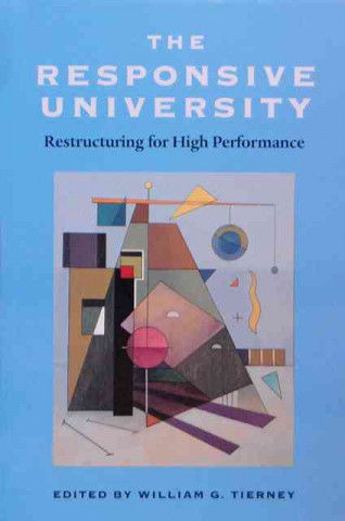 Knjiga Responsive University William G. Tierney