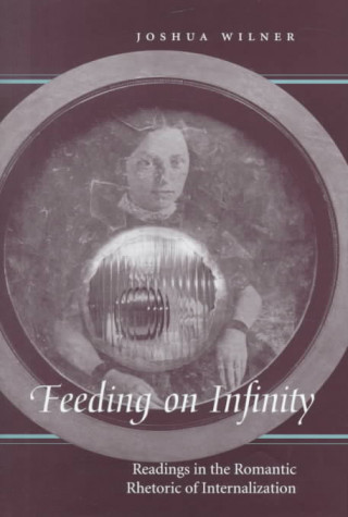 Kniha Feeding on Infinity Joshua Wilner