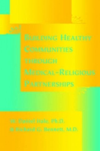 Carte Building Healthy Communities Through Medical-religious Partnerships W.Daniel Hale