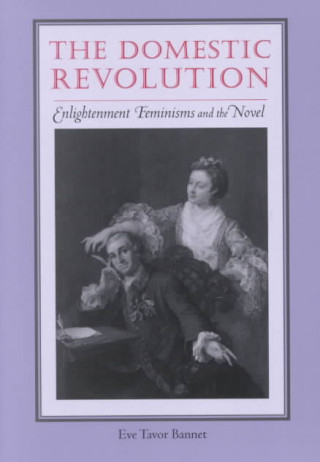 Book Domestic Revolution Eve Tavor Bannet