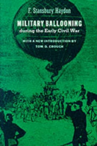 Książka Military Ballooning During the Early Civil War F.Stansbury Haydon