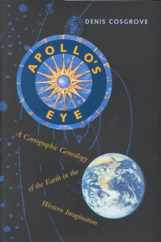 Livre Apollo's Eye Denis E. Cosgrove