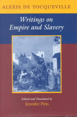 Knjiga Writings on Empire and Slavery Alexis de Tocqueville