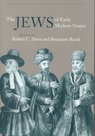 Książka Jews of Early Modern Venice Robert C. Davis